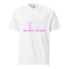 Load image into Gallery viewer, You Only Live Once T-Shirt